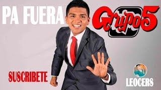 PA FUERA - GRUPO 5