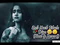 Sab Kuch Bhula Diya 🥀🥺😔(Slow+Reverd)Sad song Hindi 🥺😔Old is gold @dk_hindi_music