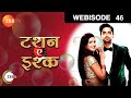 EP 46 - Tashan E Ishq - Indian Hindi TV Show - Zee Tv
