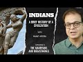 Indians | Ep 3: The Mauryans and Megasthenes | A Brief History of a Civilization