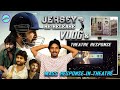Jersey Re-Release Vlog & Theatre Response | Naa Reviews Telugu