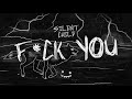 Silent Child - F**k You (Lyric Video)