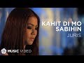 Kahit Di Mo Sabihin - Juris (Music Video)