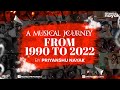 A Musical Journey From 1990 to 2022 - Priyanshu Nayak || Bollywood Hindi Songs || Nonstop DJ Remix