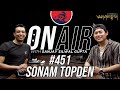 On Air With Sanjay #451 - Sonam Topden Returns!