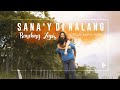 Sana'y Di Nalang - Bandang Lapis  (Official Music Video)