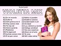 VIOLETTA - BEST SONGS ( 1 HOUR ) | VIOLETTA PLAYLIST / MIX