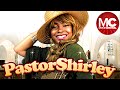 Pastor Shirley | Full Drama Comedy Movie