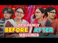 Desi  Family Attending a Wedding: Before Vs After || Captain Nick