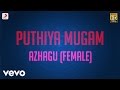 Pudhiya Mugam - Azhagu Female Lyric | @A. R. Rahman