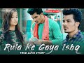 Rula Ke gaya Ishq Tera | True Love  Story | Stebin Ben | 2020 Latest song  | Manazir & Prerna