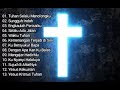 Lagu Rohani Kristen Terbaru 2023 | Non Stop Lagu Rohani Terpopuler