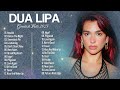 Dua Lipa Greatest Hits 2023 | Best Pop Songs Playlist
