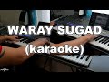 Waray Sugad (karaoke) | Waray Waray Song | Keyboard Instrumental
