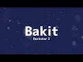 Bakit - Rockstar 2 (Lyrics+EngSub)