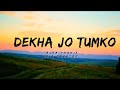 Dekha Jo Tumko -lyrics || Kasoor || Alka Yagnik, Udit Narayan || @cinephiles_corner