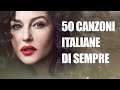 Le 50 canzoni italiane più belle di tutti i tempi - Musica italiana anni 60 70 80 90 i migliori