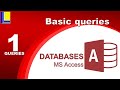 MS Access - Queries Part 1: Basic queries