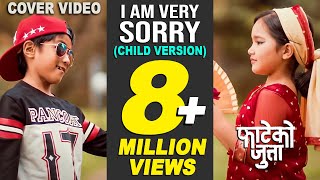 I Am Very Sorry | New Nepali Movie Fateko Jutta | Cover Video By ASquare Crew | Child Version