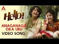 Anaganaga Oka Uru Video Song || Hello Video Songs || Akhil Akkineni, Kalyani Priyadarshan