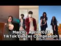 March - April 2023 | TikTok Dances Compilation