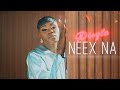 Dieyla - Neex Na (Clip Officiel)