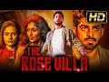The Rose Villa (HD) - Horror Superhit Hindi Dubbed Movie l Dheekshith Shetty, Swetha Varma
