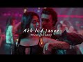 Akh lad jaave - Loveyatri ( slowed + reverbed ) | Music Escape