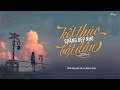 Kết Thúc Chẳng Đẹp Như Bắt Đầu - Tiên Fami ft. Đoàn Minh Quân「Lyrics Video」Meens
