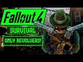 Can I Beat Fallout 4 Survival Difficulty With Only Revolvers?! | Fallout 4 Survival Challenge!