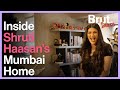 When Shruti Haasan Invites Us Home | Brut Sauce