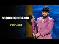 Best Of Vighnesh Pande | India's Laughter Champion | Finalist Special