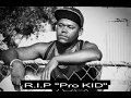 R.I.P Pro Kid...tribute clip mix of some of his work.his music is still available in stores
