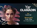 YAR OLAMADIN/ Söz: Üstad Cemal Safi / Müzik & Solist: Doğan Bilge / 28 NİSAN 2024