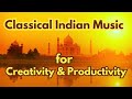 90 Minutes - Classical Indian Music for Work and Creativity