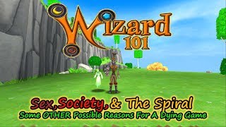 Wizard101 Sex, Society, & The Spiral Part 1 - IS The Game Dying?!?