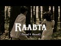 Raabta - Arijith Singh (slowed + reverb)