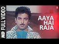 Aaya Hai Raja Full Video Song | Appu Raja | S.P. Balasubrahmanyam | Iaiyaraja | Kamal Hasan