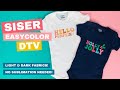 Siser EasyColor DTV on Light & Dark Fabrics!