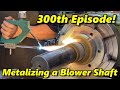 SNS 300: Spray Welding a Blower Shaft