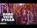 Daru Vich Pyaar Full Audio Song | Guest iin London | Raghav Sachar | Kartik Aaryan & Kriti Daru Vich Pyaar Full Audio Song | Guest iin London | Raghav Sachar | Kartik Aaryan & Kriti