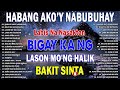 L A S O N ~ L A B I S - Ikaw Ang Dahilan - Tagalog Love Songs Trending 2024