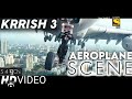 KRISH airoplane action sence || krish 3 movie HD || krish ne bachaya airoplane me baithe logo kon...