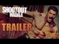 Shootout At Wadala - Official Theatrical Trailer