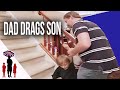 Dad Drags Young Son Up The Stairs | Supernanny
