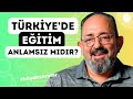 Türkiye'de Eğitim Anlamsız Mıdır? | Sinan Canan ile Büyük Sorular