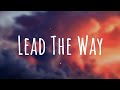 Jhené Aiko - Lead The Way (Lyrics) [From "Raya And The Last Dragon"]