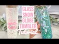 GLASS SNOW GLOBE TUMBLER TUTORIAL