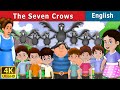 Seven Crows in English | Stories for Teenagers | @EnglishFairyTales
