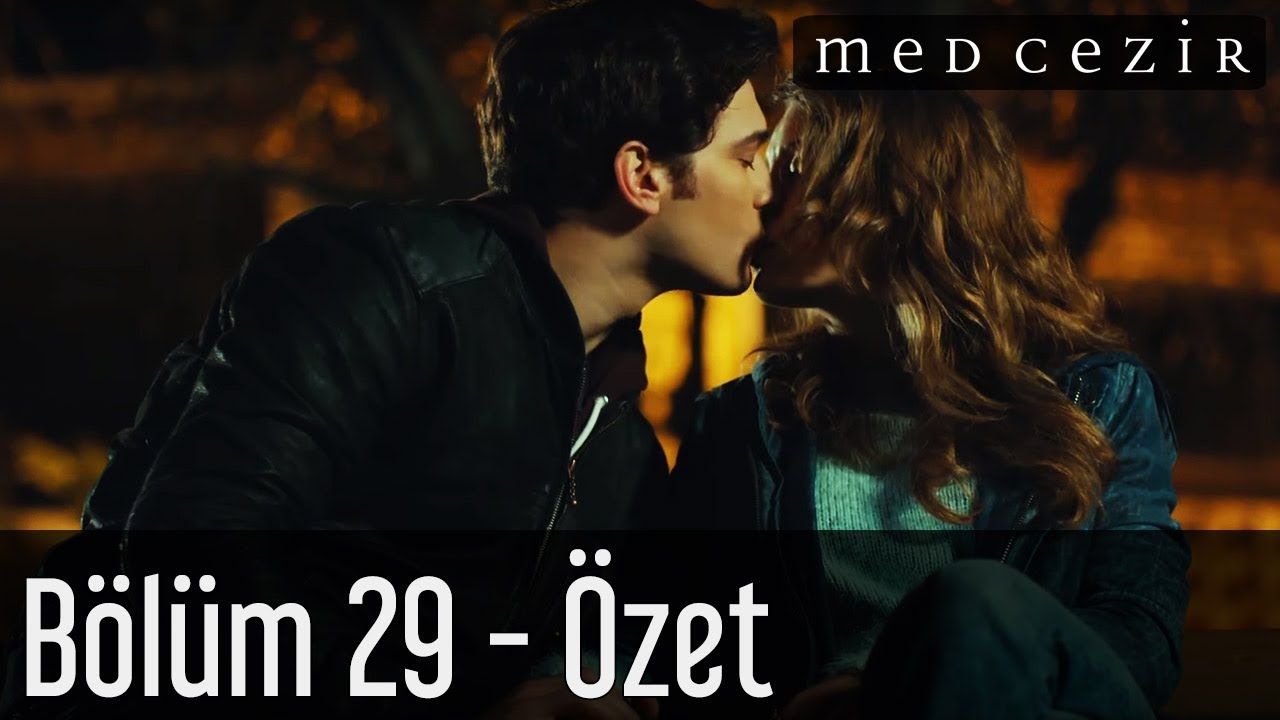 Medcezir 29.Bölüm Özet